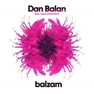 Dan Balan feat. Lusia Chebotina - Balzam [клип] (2019) WEBRip 1080p