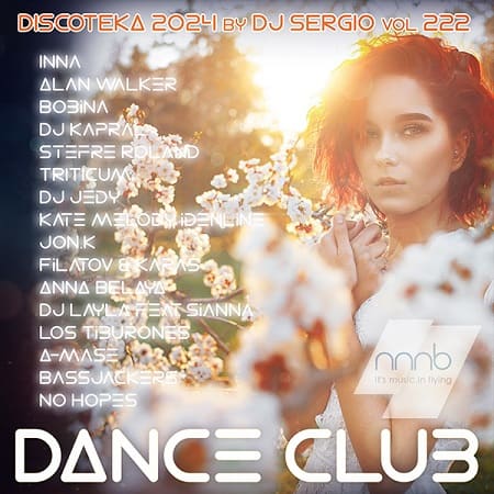 Дискотека 2024 Dance Club Vol.222 (2024) MP3 от NNNB