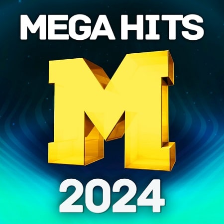 MEGA HITS 2024 (2024) MP3