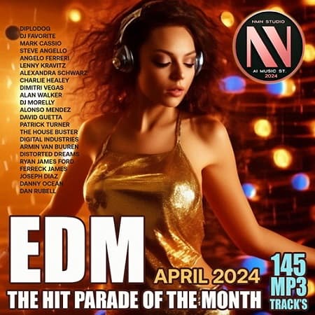 EDM Hit Parade Of The Month (2024) MP3