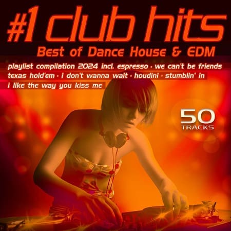 #1 Club Hits 2024 (Best of Dance, House & EDM Playlist Compilation) (2024) MP3